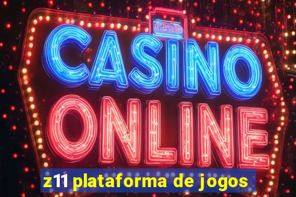 z11 plataforma de jogos