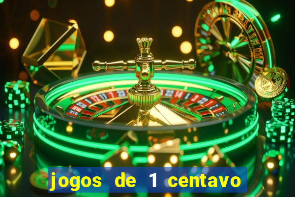 jogos de 1 centavo vai de bet