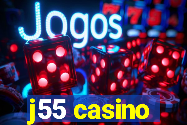 j55 casino