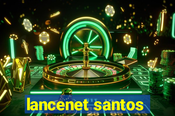 lancenet santos