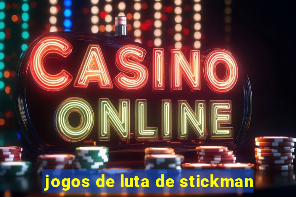 jogos de luta de stickman