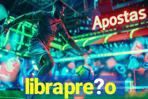 librapre?o