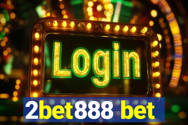 2bet888 bet
