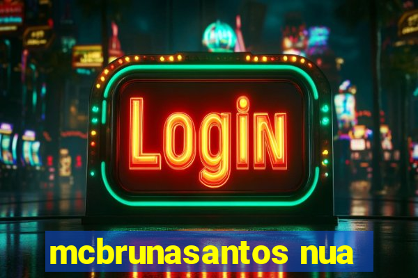 mcbrunasantos nua