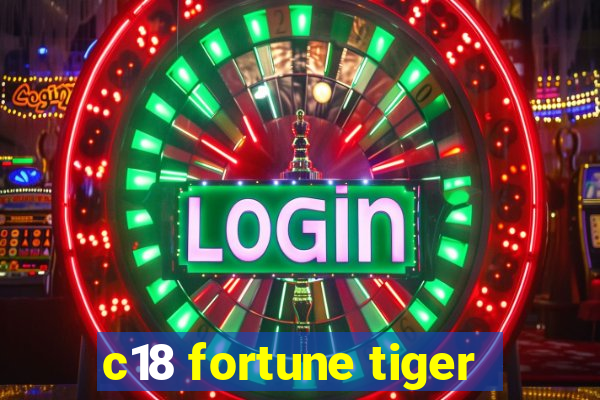 c18 fortune tiger