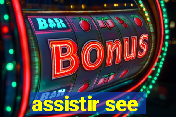 assistir see