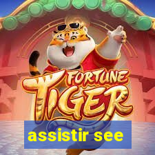assistir see