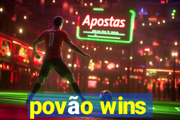 povão wins