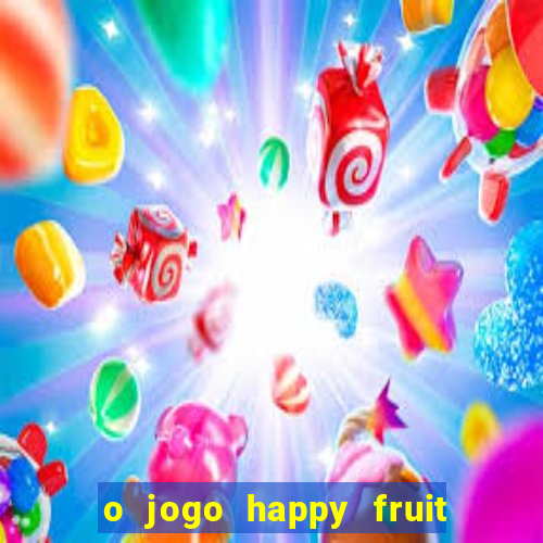 o jogo happy fruit fusion paga mesmo