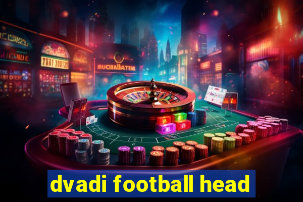 dvadi football head