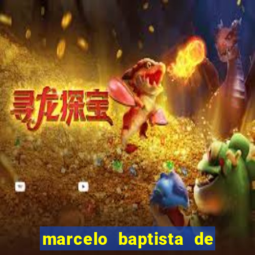 marcelo baptista de oliveira fortuna