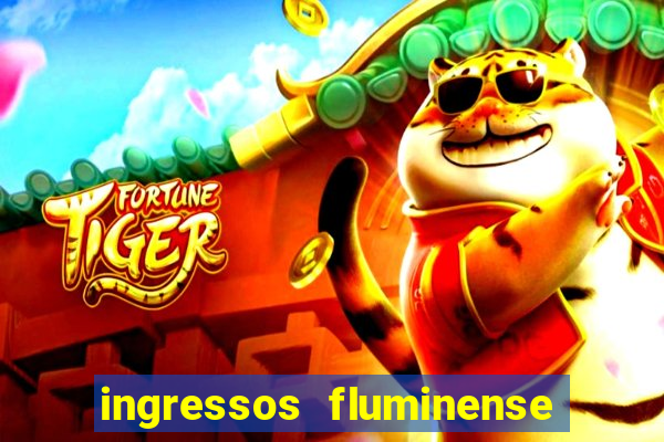 ingressos fluminense x criciúma