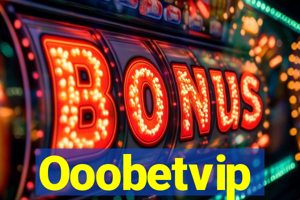 Ooobetvip
