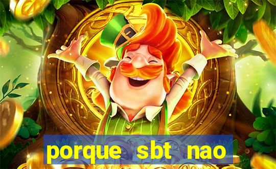 porque sbt nao pega na tv digital