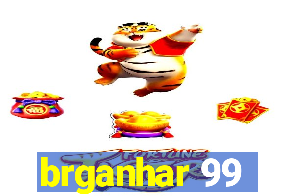 brganhar 99