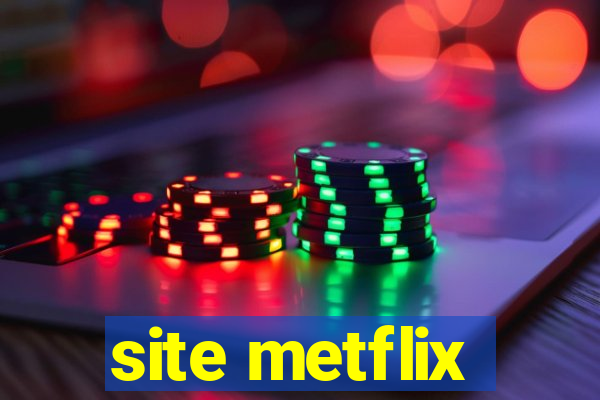 site metflix