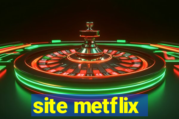 site metflix