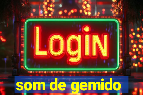 som de gemido