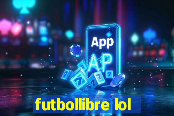futbollibre lol