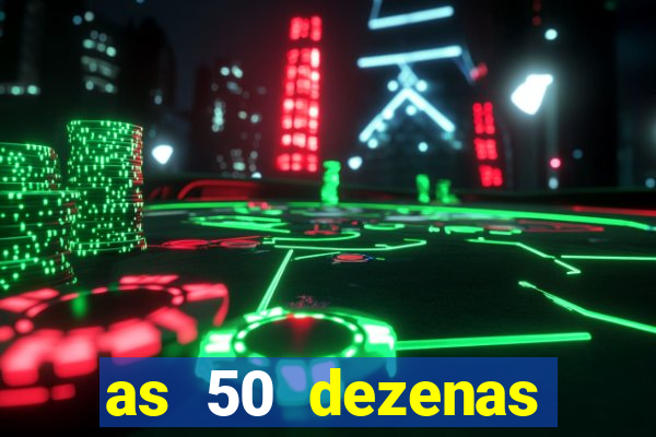 as 50 dezenas melhores de 20 pontos