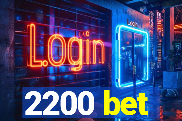 2200 bet