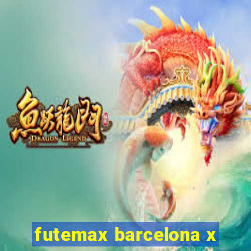 futemax barcelona x