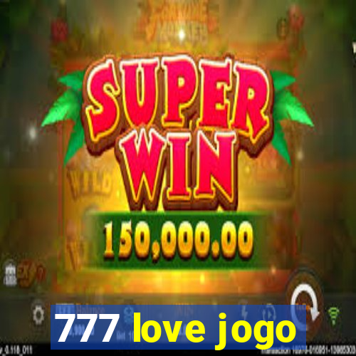 777 love jogo