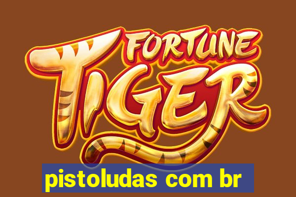pistoludas com br