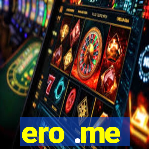 ero .me