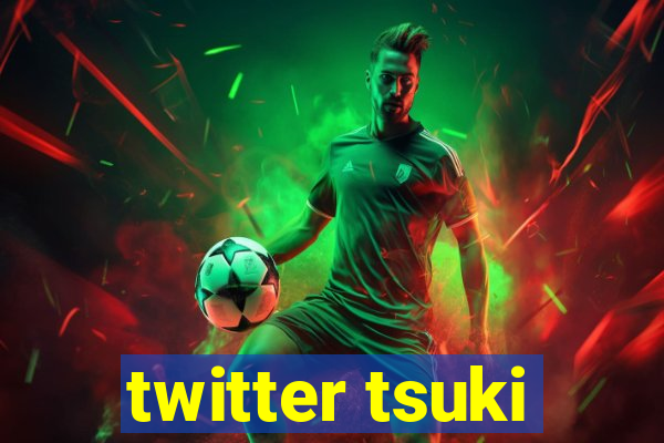 twitter tsuki