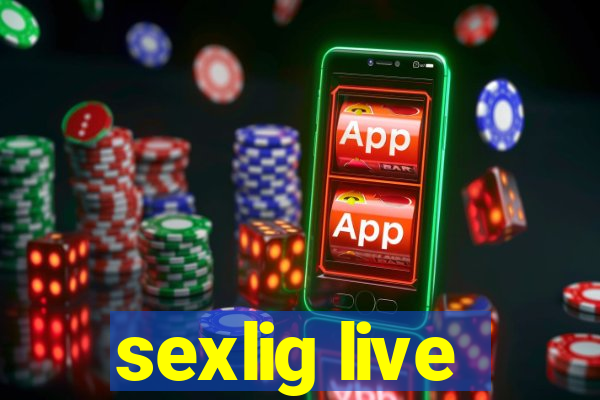 sexlig live