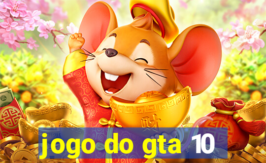jogo do gta 10