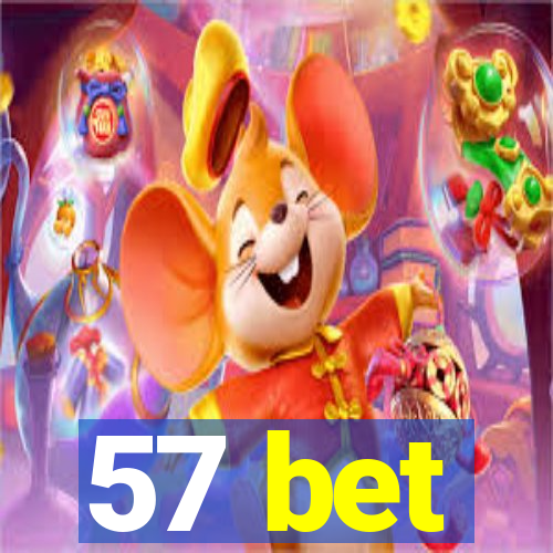 57 bet