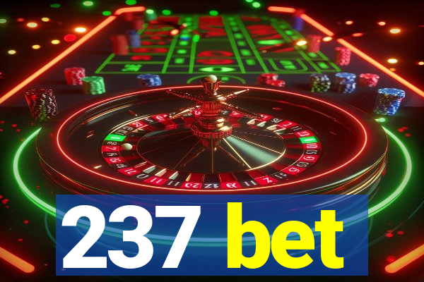 237 bet