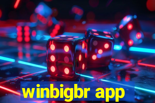 winbigbr app