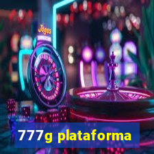 777g plataforma