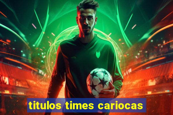 titulos times cariocas