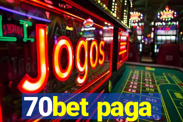 70bet paga