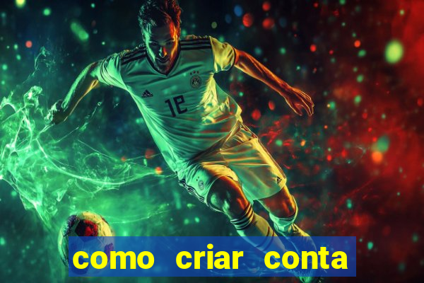 como criar conta nova em plataforma de jogos