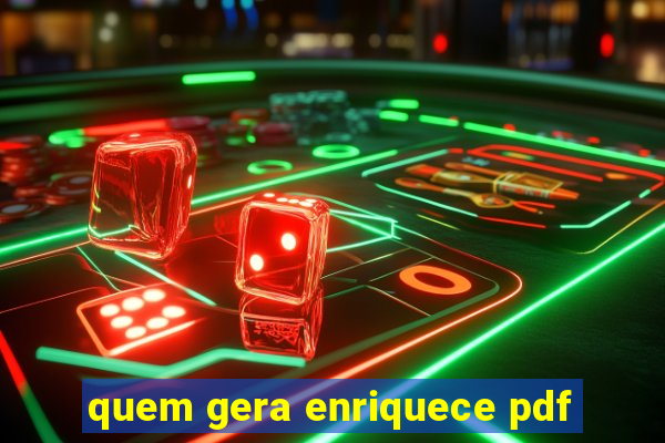 quem gera enriquece pdf