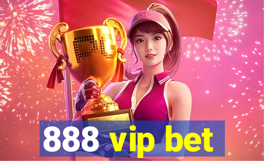 888 vip bet
