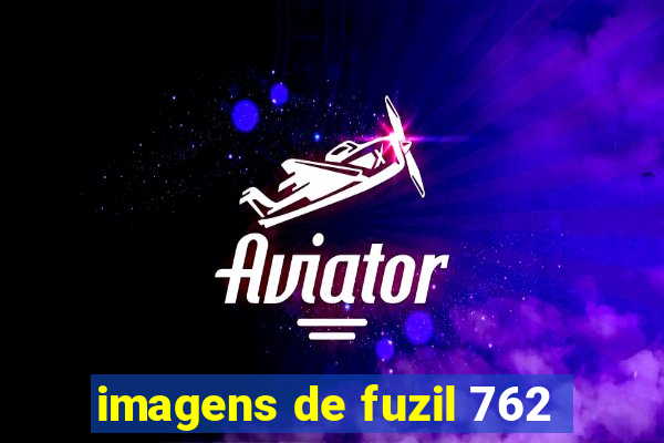 imagens de fuzil 762