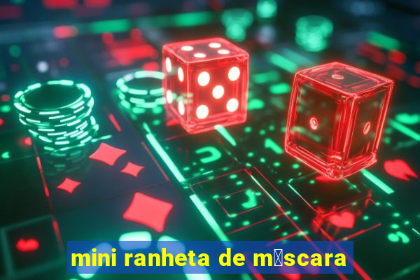 mini ranheta de m谩scara