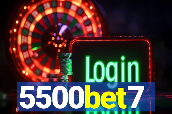 5500bet7