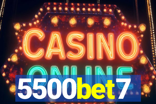 5500bet7