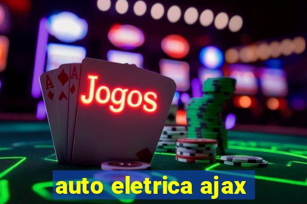 auto eletrica ajax