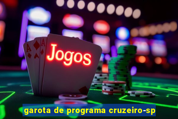 garota de programa cruzeiro-sp