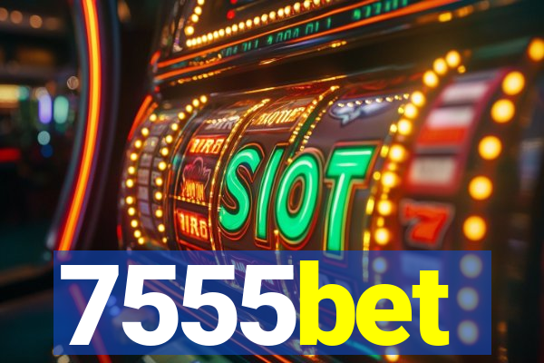 7555bet