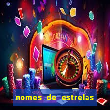 nomes de estrelas femininas raras