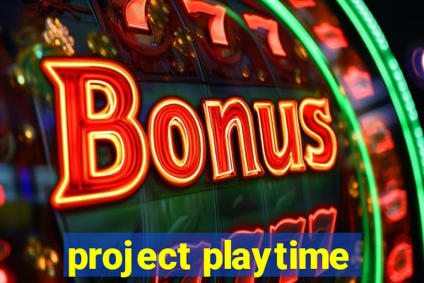project playtime